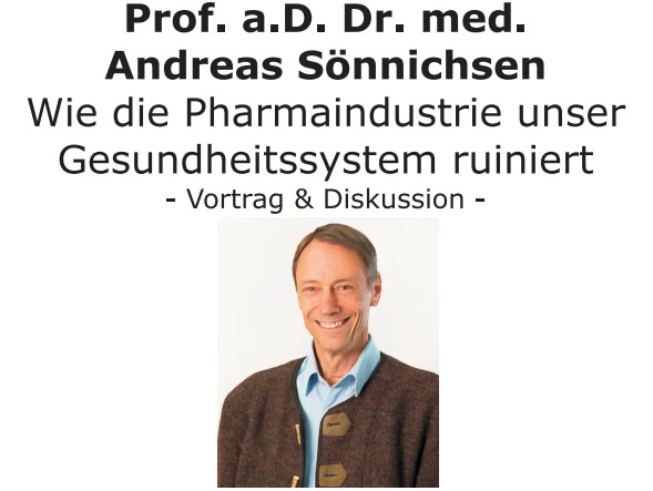 Prof. a.D. Dr. med. Andreas Sönnichsen - Wie die Pharmaindustrie unser Gesundheitssystem ruiniert